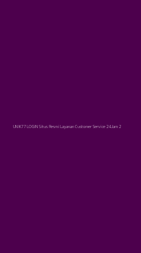 Tampilan Antarmuka Aplikasi Unik77 Login Situs Resmi Layanan Customer Service 24jam - 2