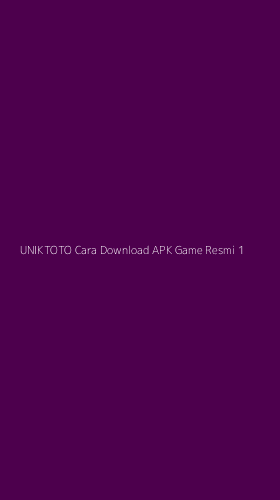 Tampilan Antarmuka Aplikasi Uniktoto Cara Download Apk Game Resmi - 1