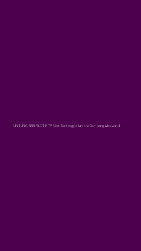 Tampilan Antarmuka Aplikasi Untung 888 Slot Rtp Slot Tertinggi Hari Ini Gampang Maxwin - 4