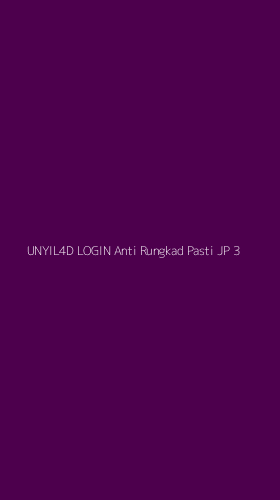 Tampilan Antarmuka Aplikasi Unyil4d Login Anti Rungkad Pasti Jp - 3