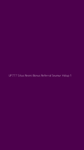 Tampilan Antarmuka Aplikasi Up777 Situs Resmi Bonus Referral Seumur Hidup - 1