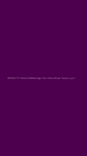 Tampilan Antarmuka Aplikasi Update777 Higgs Domino Agen Slot Online Resmi Terpercaya - 2