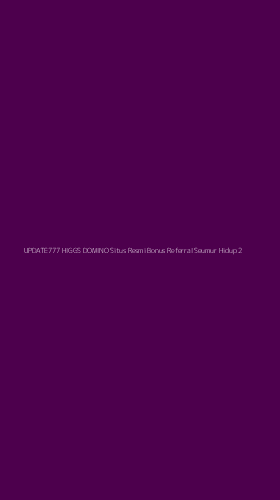 Tampilan Antarmuka Aplikasi Update777 Higgs Domino Situs Resmi Bonus Referral Seumur Hidup - 2