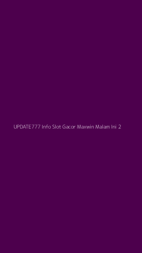 Tampilan Antarmuka Aplikasi Update777 Info Slot Gacor Maxwin Malam Ini - 2
