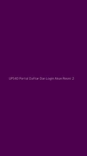 Tampilan Antarmuka Aplikasi Ups4d Portal Daftar Dan Login Akun Resmi - 2