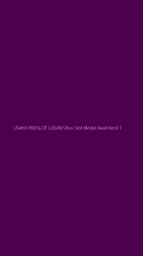 Tampilan Antarmuka Aplikasi Usaha188 Slot Login Situs Slot Modal Awal Kecil - 1