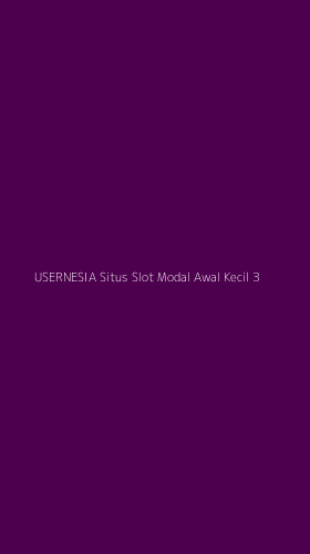 Tampilan Antarmuka Aplikasi Usernesia Situs Slot Modal Awal Kecil - 3