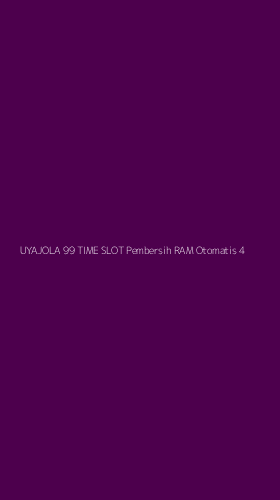 Tampilan Antarmuka Aplikasi Uyajola 99 Time Slot Pembersih Ram Otomatis - 4