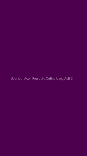 Tampilan Antarmuka Aplikasi Uberjudi Agen Roulette Online Uang Asli - 3