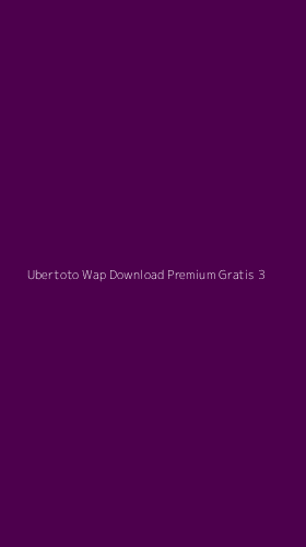 Tampilan Antarmuka Aplikasi Ubertoto Wap Download Premium Gratis - 3