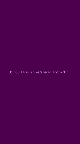 Tampilan Antarmuka Aplikasi Udin888 Aplikasi Kebugaran Android - 2