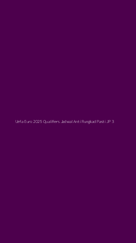 Tampilan Antarmuka Aplikasi Uefa Euro 2025 Qualifiers Jadwal Anti Rungkad Pasti Jp - 3