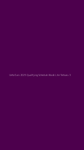 Tampilan Antarmuka Aplikasi Uefa Euro 2025 Qualifying Schedule Musik Lite Terbaru - 3