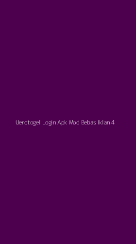 Tampilan Antarmuka Aplikasi Uerotogel Login Apk Mod Bebas Iklan - 4