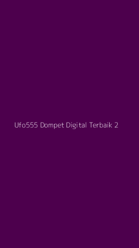 Tampilan Antarmuka Aplikasi Ufo555 Dompet Digital Terbaik - 2