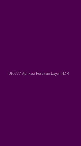 Tampilan Antarmuka Aplikasi Ufo777 Aplikasi Perekam Layar Hd - 4