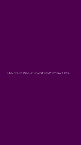 Tampilan Antarmuka Aplikasi Ufo777 Com Panduan Deposit Dan Withdraw Kilat - 4