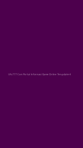 Tampilan Antarmuka Aplikasi Ufo777 Com Portal Informasi Game Online Terupdate - 4