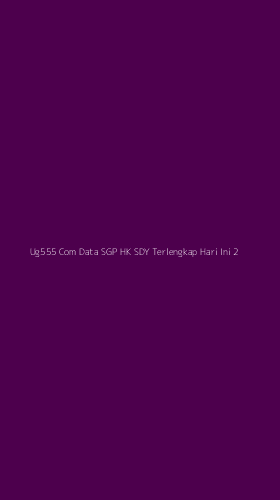 Tampilan Antarmuka Aplikasi Ug555 Com Data Sgp Hk Sdy Terlengkap Hari Ini - 2