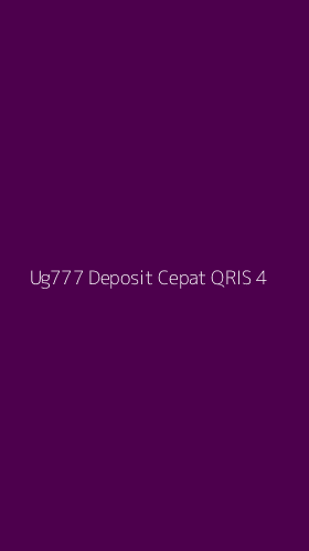 Tampilan Antarmuka Aplikasi Ug777 Deposit Cepat Qris - 4
