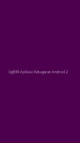 Tampilan Antarmuka Aplikasi Ug899 Aplikasi Kebugaran Android - 2