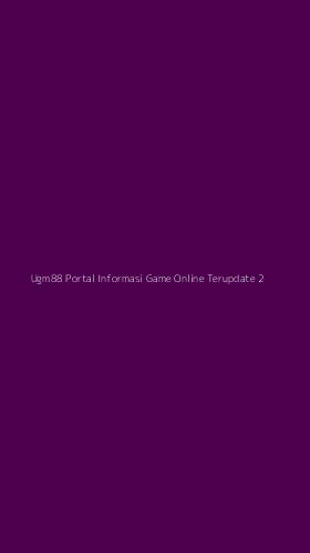 Tampilan Antarmuka Aplikasi Ugm88 Portal Informasi Game Online Terupdate - 2