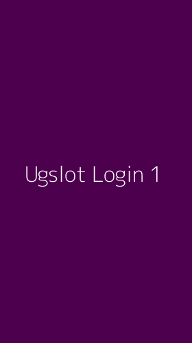 Tampilan Antarmuka Aplikasi Ugslot Login - 1