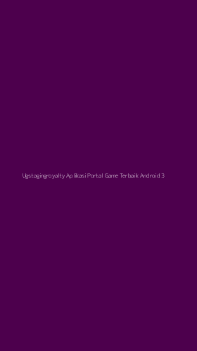 Tampilan Antarmuka Aplikasi Ugstagingroyalty Aplikasi Portal Game Terbaik Android - 3