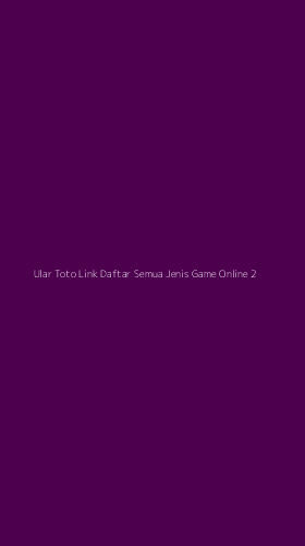 Tampilan Antarmuka Aplikasi Ular Toto Link Daftar Semua Jenis Game Online - 2