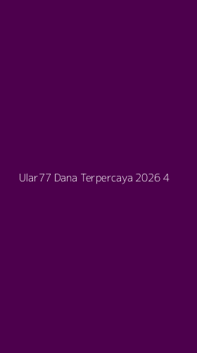 Tampilan Antarmuka Aplikasi Ular77 Dana Terpercaya 2026 - 4