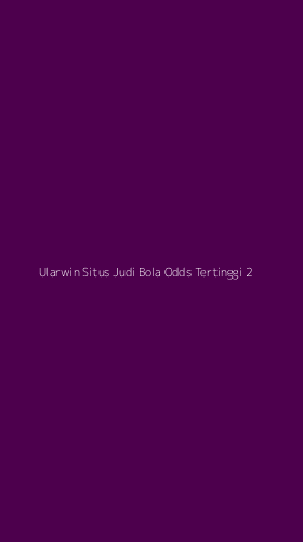 Tampilan Antarmuka Aplikasi Ularwin Situs Judi Bola Odds Tertinggi - 2