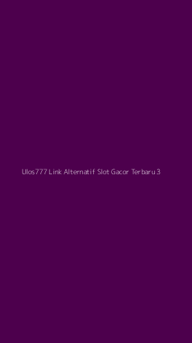 Tampilan Antarmuka Aplikasi Ulos777 Link Alternatif Slot Gacor Terbaru - 3