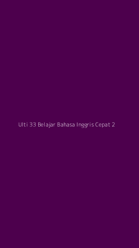 Tampilan Antarmuka Aplikasi Ulti 33 Belajar Bahasa Inggris Cepat - 2