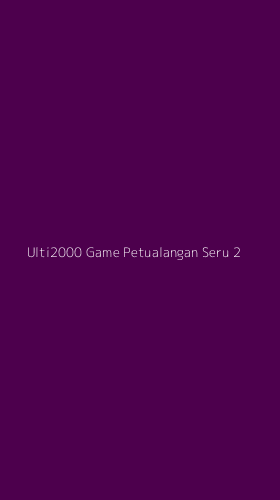 Tampilan Antarmuka Aplikasi Ulti2000 Game Petualangan Seru - 2