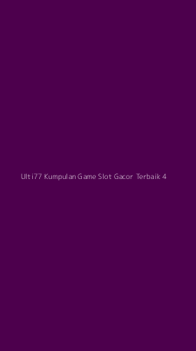 Tampilan Antarmuka Aplikasi Ulti77 Kumpulan Game Slot Gacor Terbaik - 4