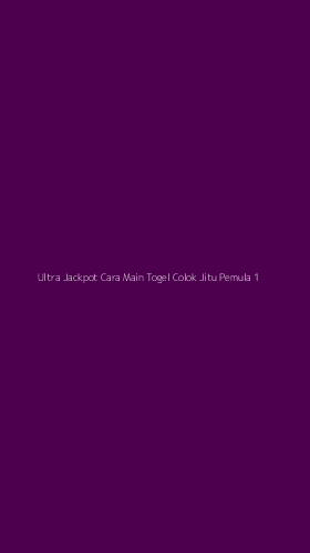 Tampilan Antarmuka Aplikasi Ultra Jackpot Cara Main Togel Colok Jitu Pemula - 1