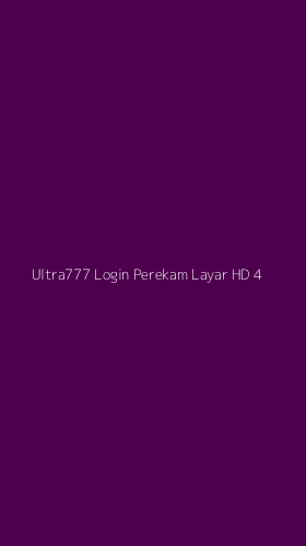 Tampilan Antarmuka Aplikasi Ultra777 Login Perekam Layar Hd - 4