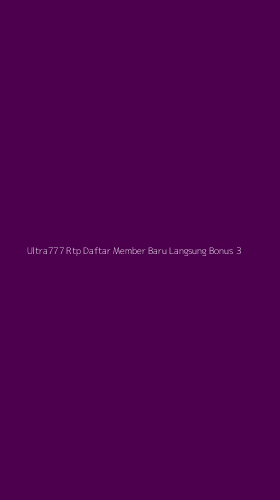 Tampilan Antarmuka Aplikasi Ultra777 Rtp Daftar Member Baru Langsung Bonus - 3