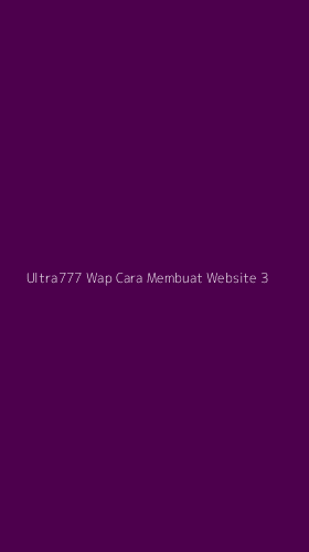 Tampilan Antarmuka Aplikasi Ultra777 Wap Cara Membuat Website - 3
