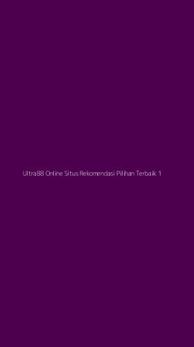 Tampilan Antarmuka Aplikasi Ultra88 Online Situs Rekomendasi Pilihan Terbaik - 1