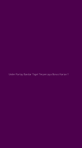 Tampilan Antarmuka Aplikasi Under Parlay Bandar Togel Terpercaya Bonus Harian - 1