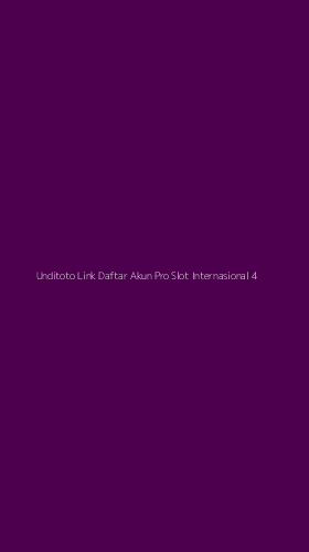 Tampilan Antarmuka Aplikasi Unditoto Link Daftar Akun Pro Slot Internasional - 4