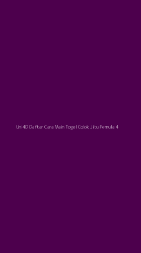 Tampilan Antarmuka Aplikasi Uni4d Daftar Cara Main Togel Colok Jitu Pemula - 4