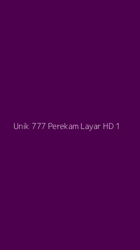 Tampilan Antarmuka Aplikasi Unik 777 Perekam Layar Hd - 1