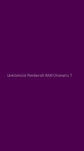 Tampilan Antarmuka Aplikasi Unikbetslot Pembersih Ram Otomatis - 1