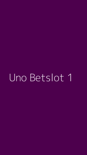 Tampilan Antarmuka Aplikasi Uno Betslot - 1