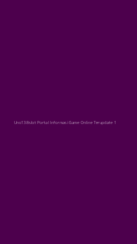 Tampilan Antarmuka Aplikasi Uno138slot Portal Informasi Game Online Terupdate - 1