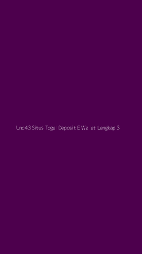Tampilan Antarmuka Aplikasi Uno43 Situs Togel Deposit E Wallet Lengkap - 3