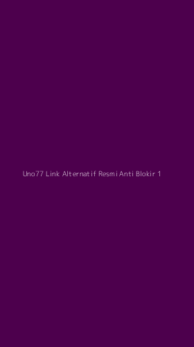Tampilan Antarmuka Aplikasi Uno77 Link Alternatif Resmi Anti Blokir - 1