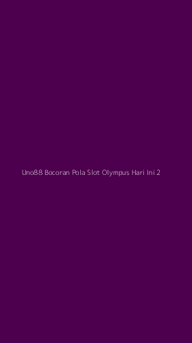 Tampilan Antarmuka Aplikasi Uno88 Bocoran Pola Slot Olympus Hari Ini - 2